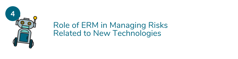 Role of ERM in Managing Risks Related to New Technologies