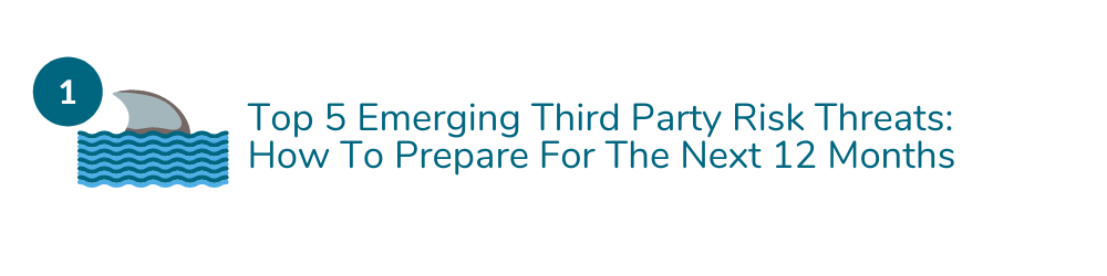Top 5 Emerging Third Party Risk Threats How To Prepare For The Next 12 Months